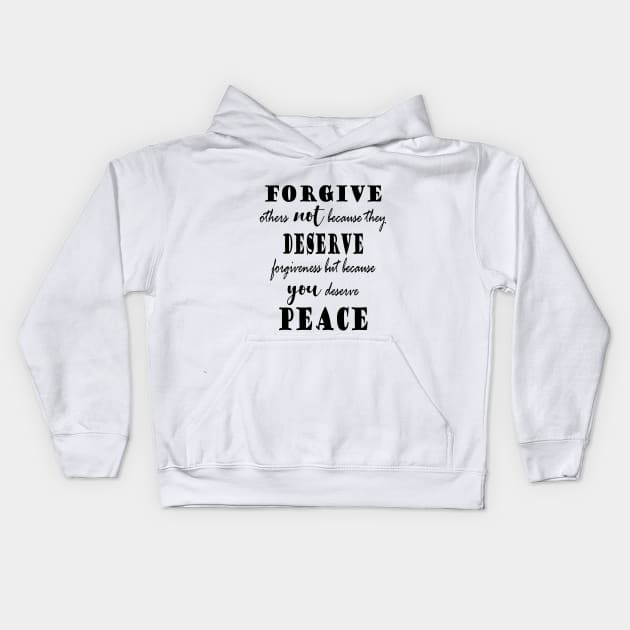 Quote - forgive others Kids Hoodie by PLMSMZ